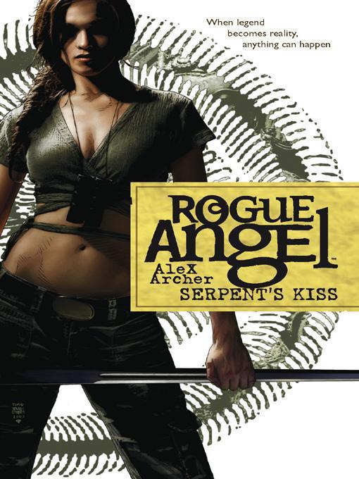 Rogue Angel #10 - Serpent's Kiss