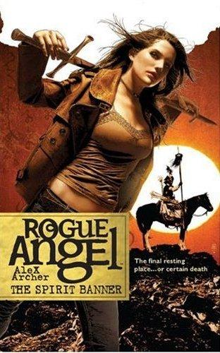Rogue Angel #22 - The Spirit Banner