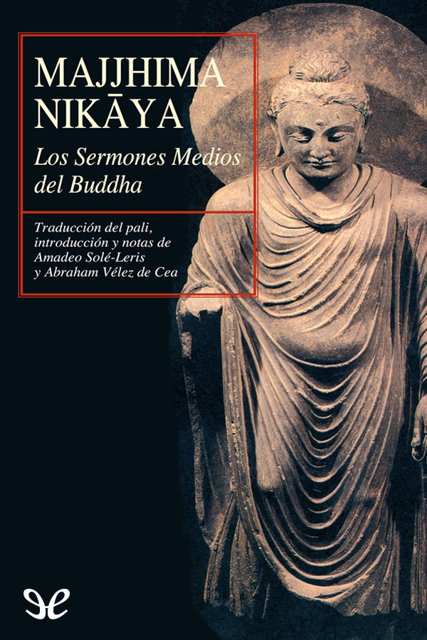 Majjhima Nikāya. Los sermones medios del Buddha