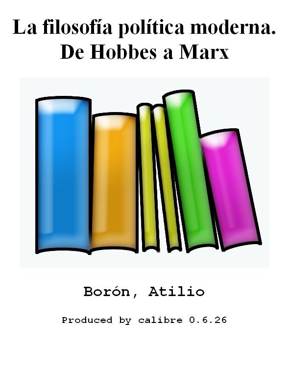 La filosofía política moderna. De Hobbes a Marx