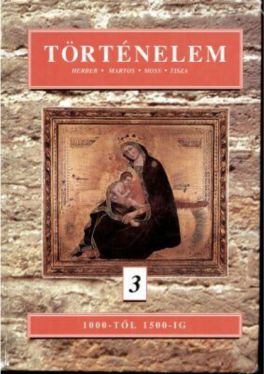 Történelem 3. 1000-től 1500-ig