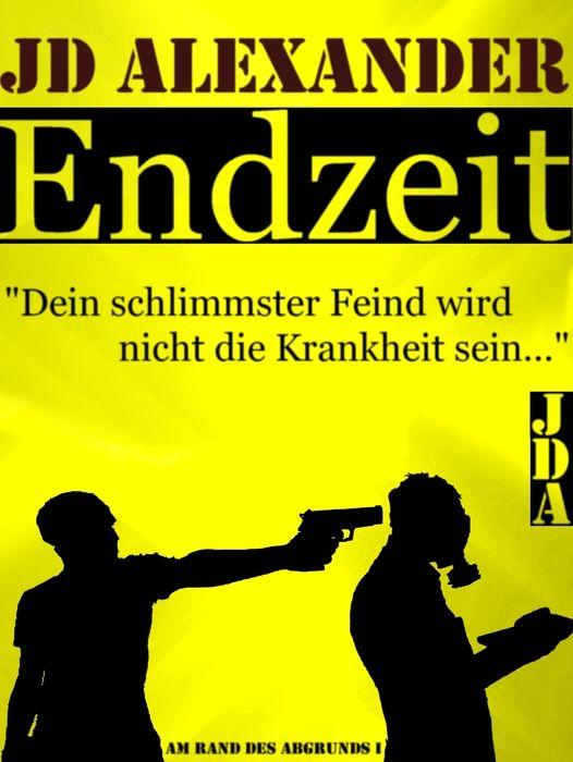 Endzeit: Am Rand des Abgrunds I
