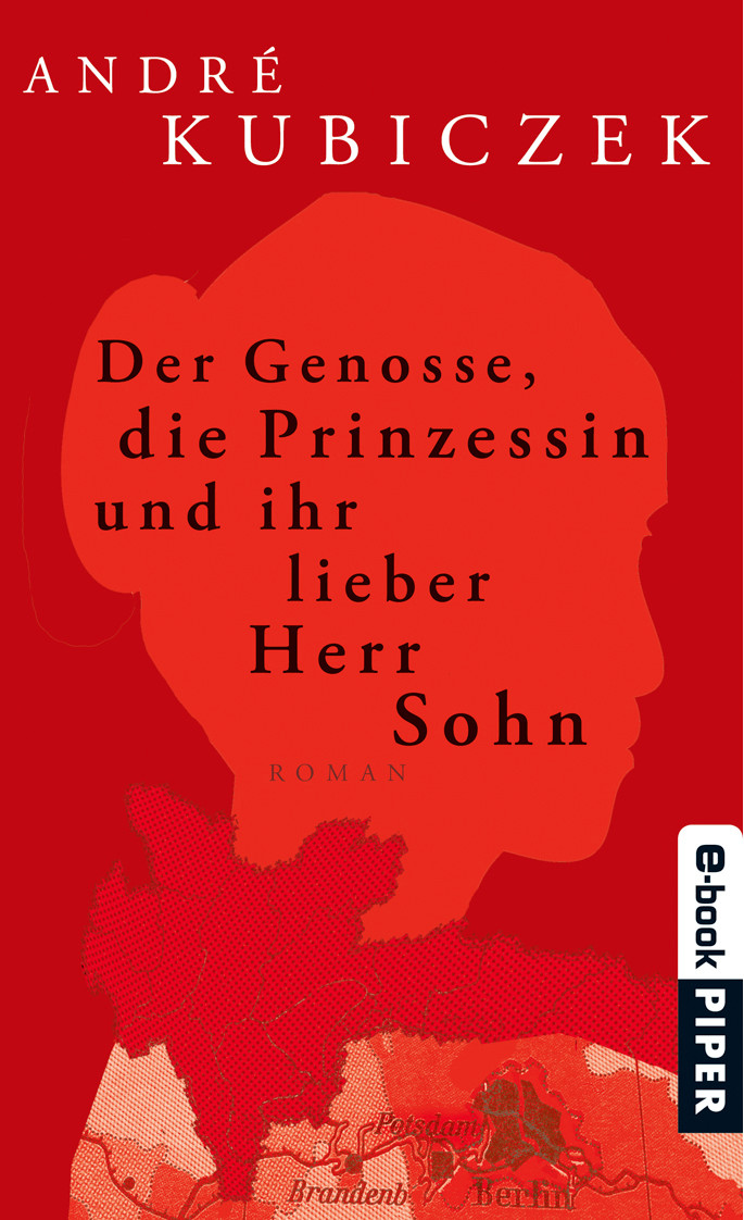 Der Genosse, die Prinzessin und ihr lieber Herr Sohn