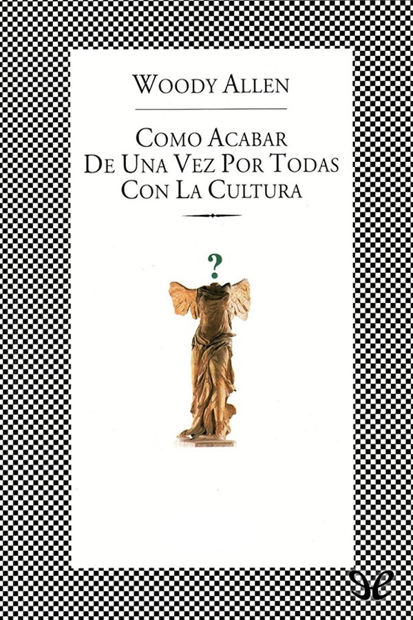 Cómo acabar de una vez por todas con la cultura