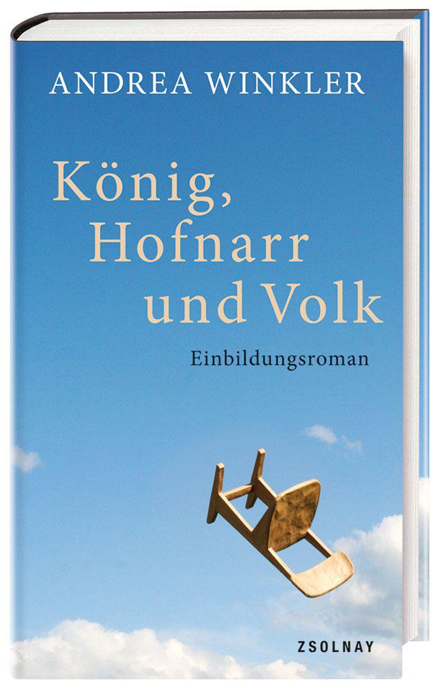König, Hofnarr und Volk: Einbildungsroman
