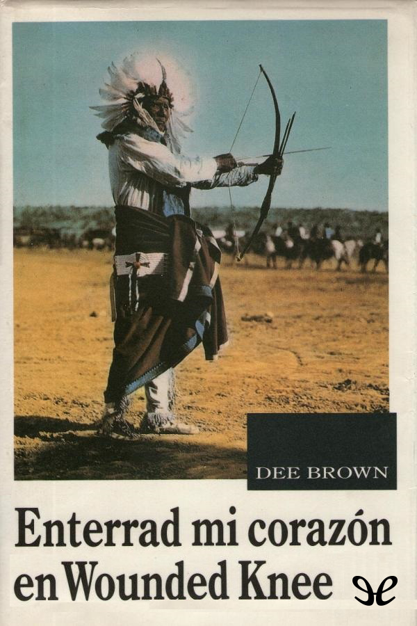 Enterrad mi corazón en Wounded Knee