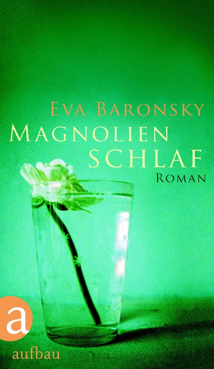 Magnolienschlaf - Roman