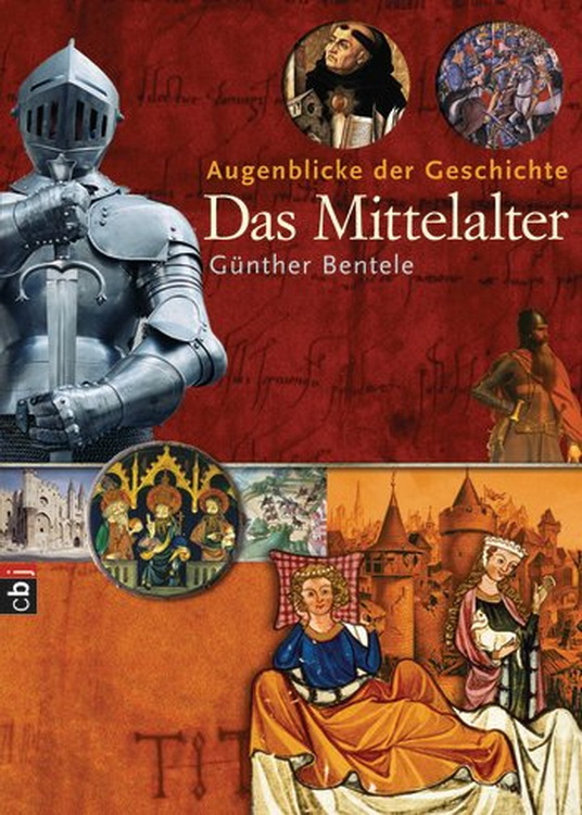 Augenblicke Der Geschichte - Das Mittelalter