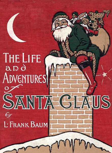 The Life and Adventures of Santa Claus