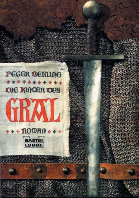 Gral-Zyklus 1 - Die Kinder des Gral