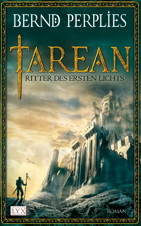 Tarean 03 - Ritter des ersten Lichts