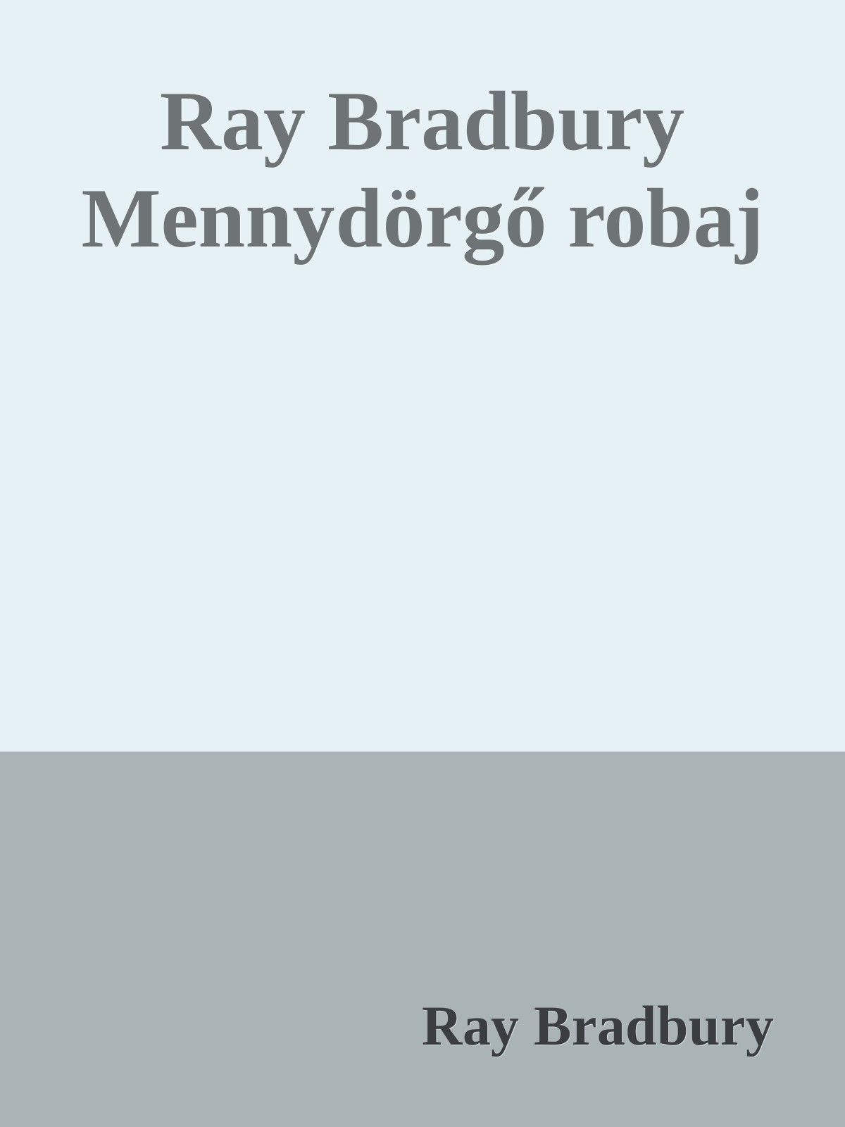 Ray Bradbury Mennydörgő robaj