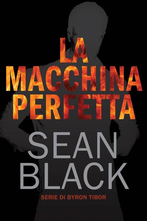 La macchina perfetta - Serie di Byron Tibor vol. 1