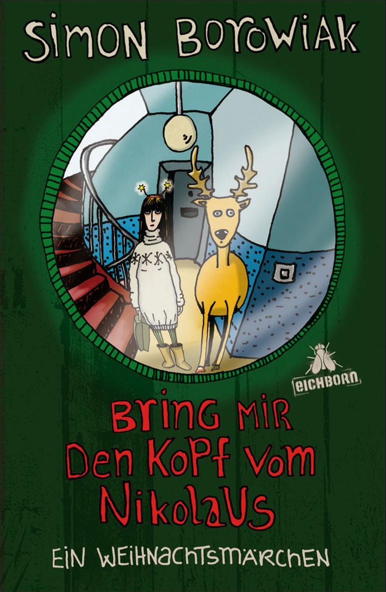 Bring mir den Kopf vom Nikolaus - Ein Weihnachtsmaerchen