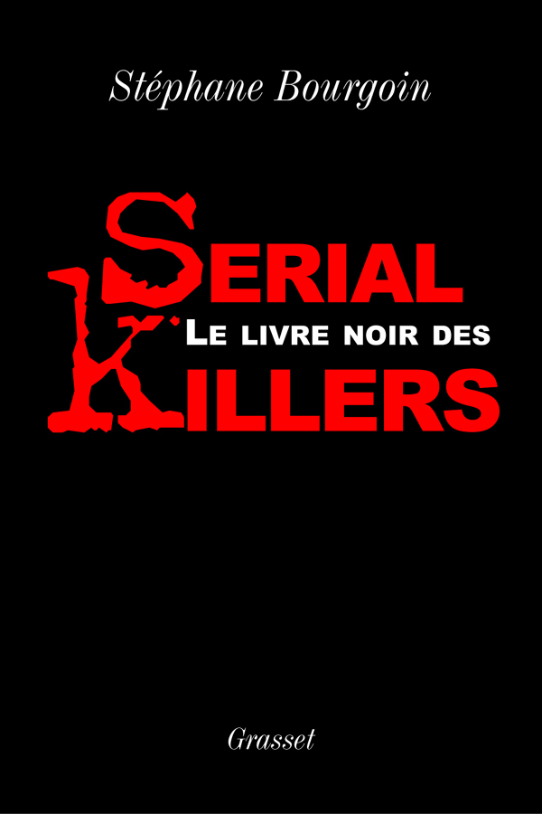 LE LIVRE NOIR DES SERIAL KILLERS
