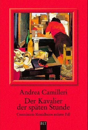 Commissario Montalbano 06 - Der Kavalier der späten Stunde