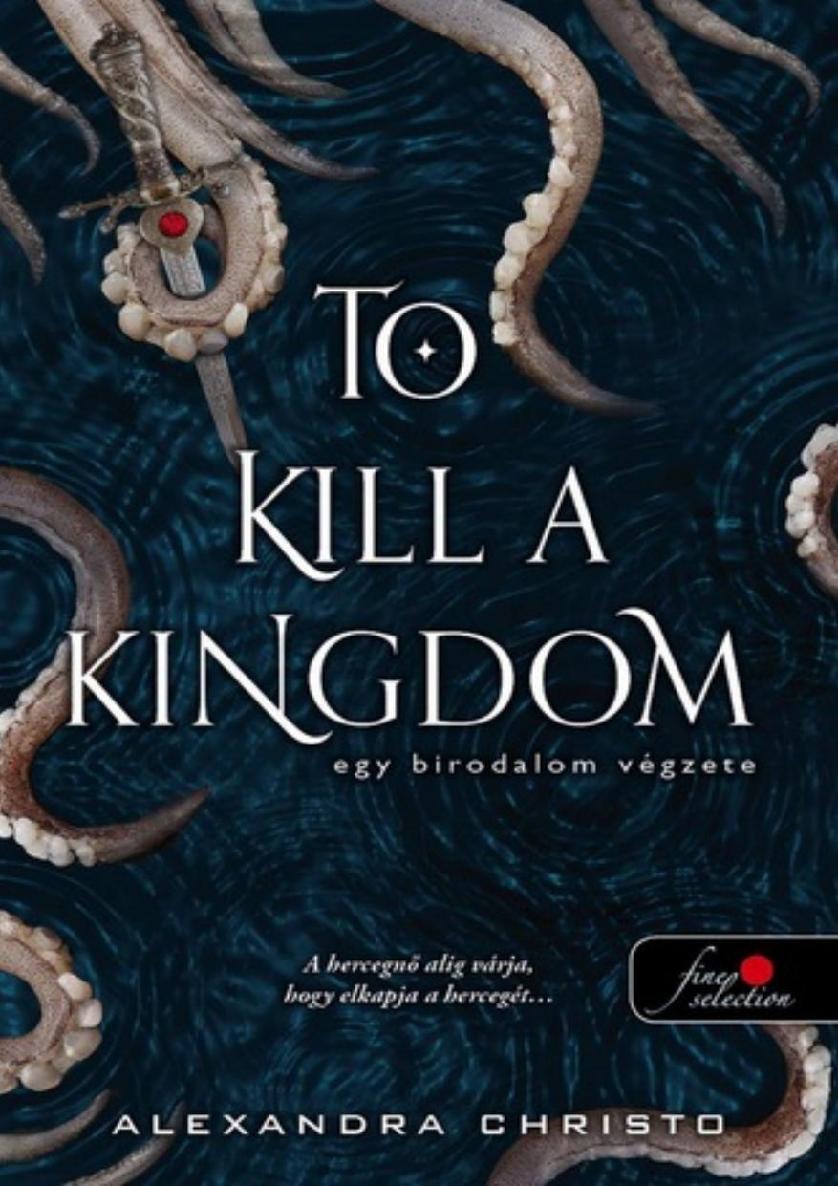 To ​Kill a Kingdom – Egy birodalom végzete
