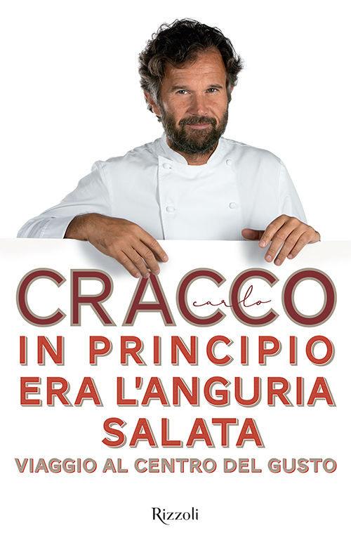 In principio era l'anguria salata: Viaggio al centro del gusto