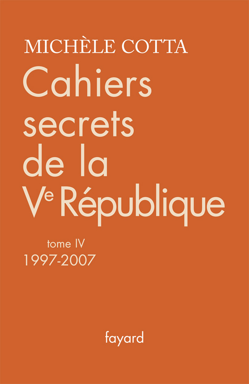 Cahiers secrets de la Ve République, tome 4