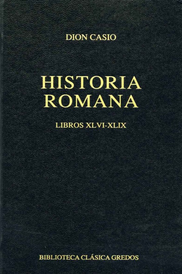 Historia romana. Libros XLVI-XLIX