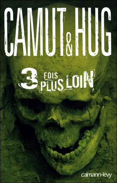 3 Fois Plus Loin