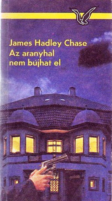 Az aranyhal nem bújhat el