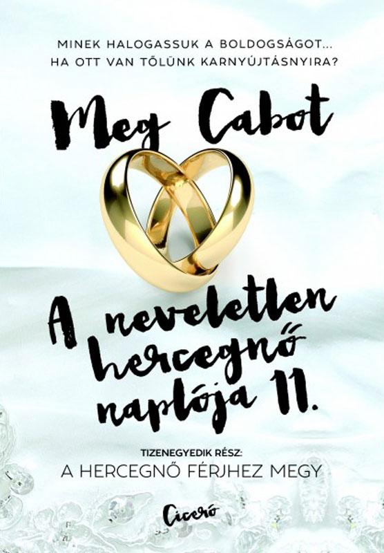 A neveletlen hercegnő naplója 11. – A hercegnő férjhez megy