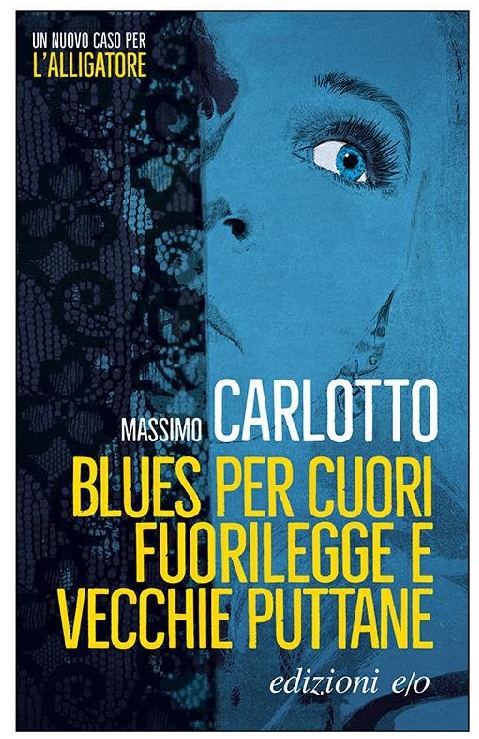 Blues per cuori fuorilegge e vecchie puttane 2017
