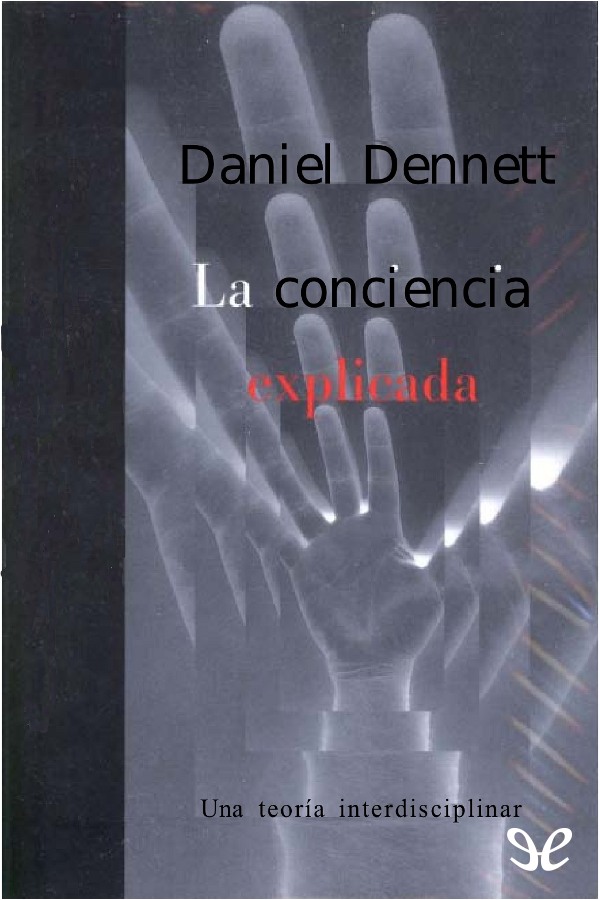 La conciencia explicada
