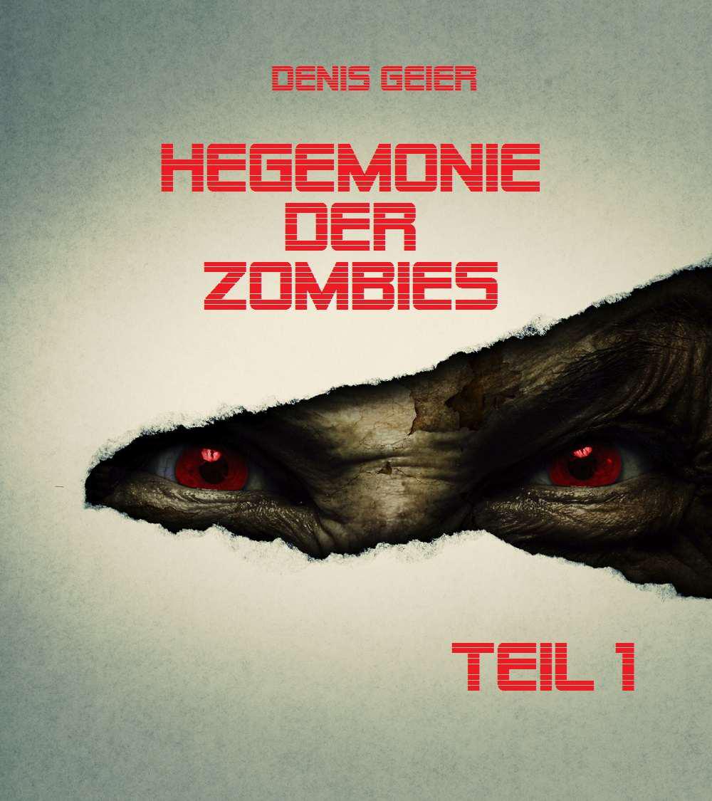 Hegemonie der Zombies Teil 1