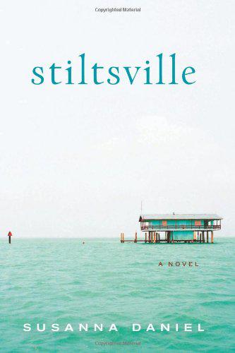 Stiltsville: A Novel