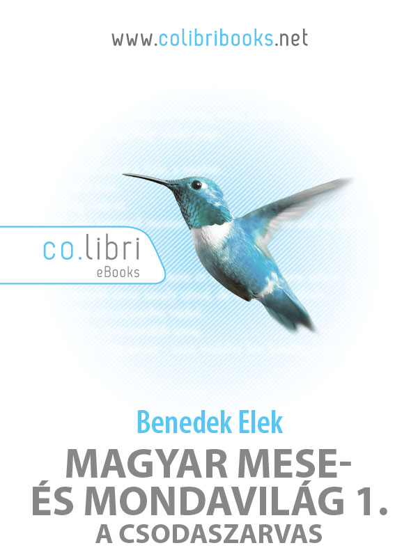 Magyar mese- és mondavilág 1. - A csodaszarvas