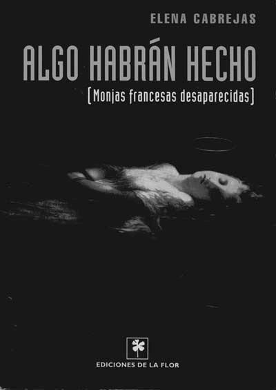 Algo habrán hecho