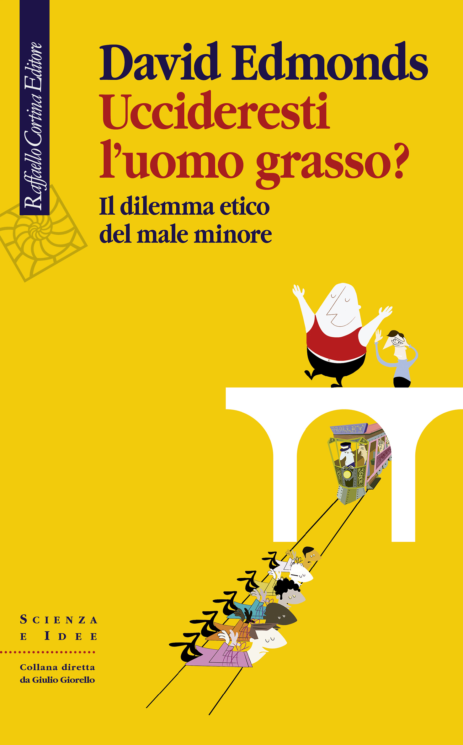 Uccideresti l'uomo grasso?