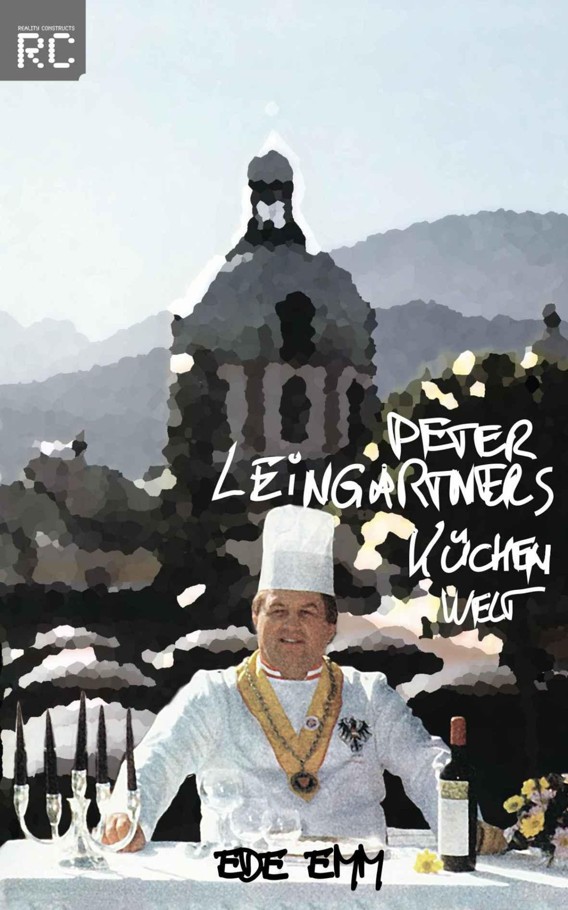 Peter Leingartners Kuechenwelt