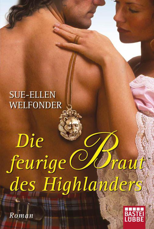 Die feurige Braut des Highlanders: Roman