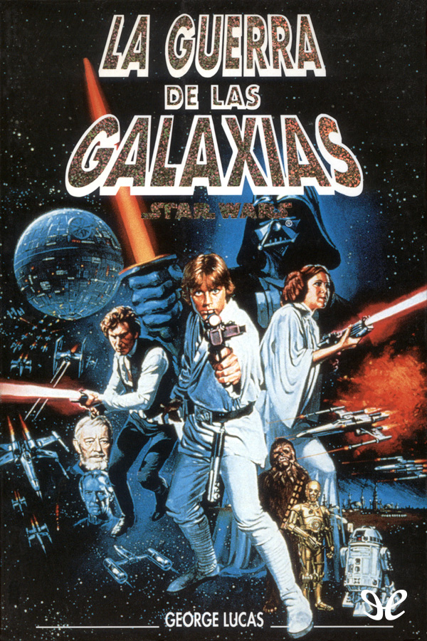 Episodio IV: La guerra de las Galaxias