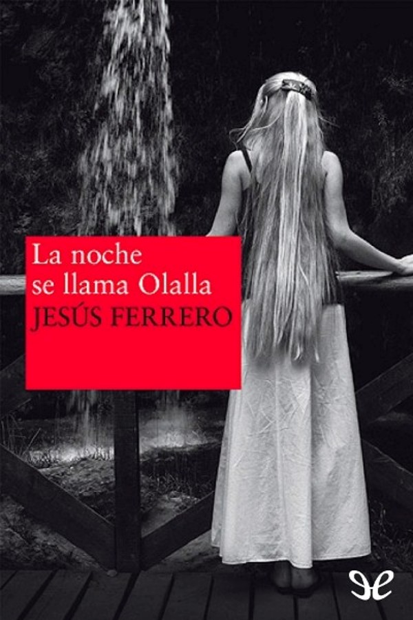 La noche se llama Olalla