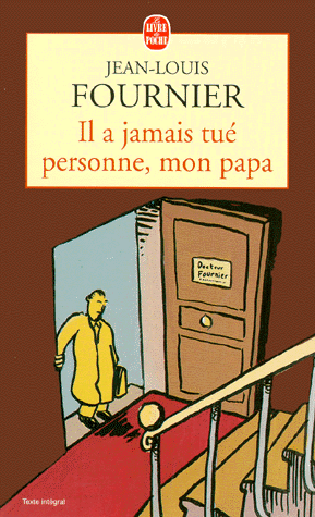 Il a jamis tué personne, mon papa
