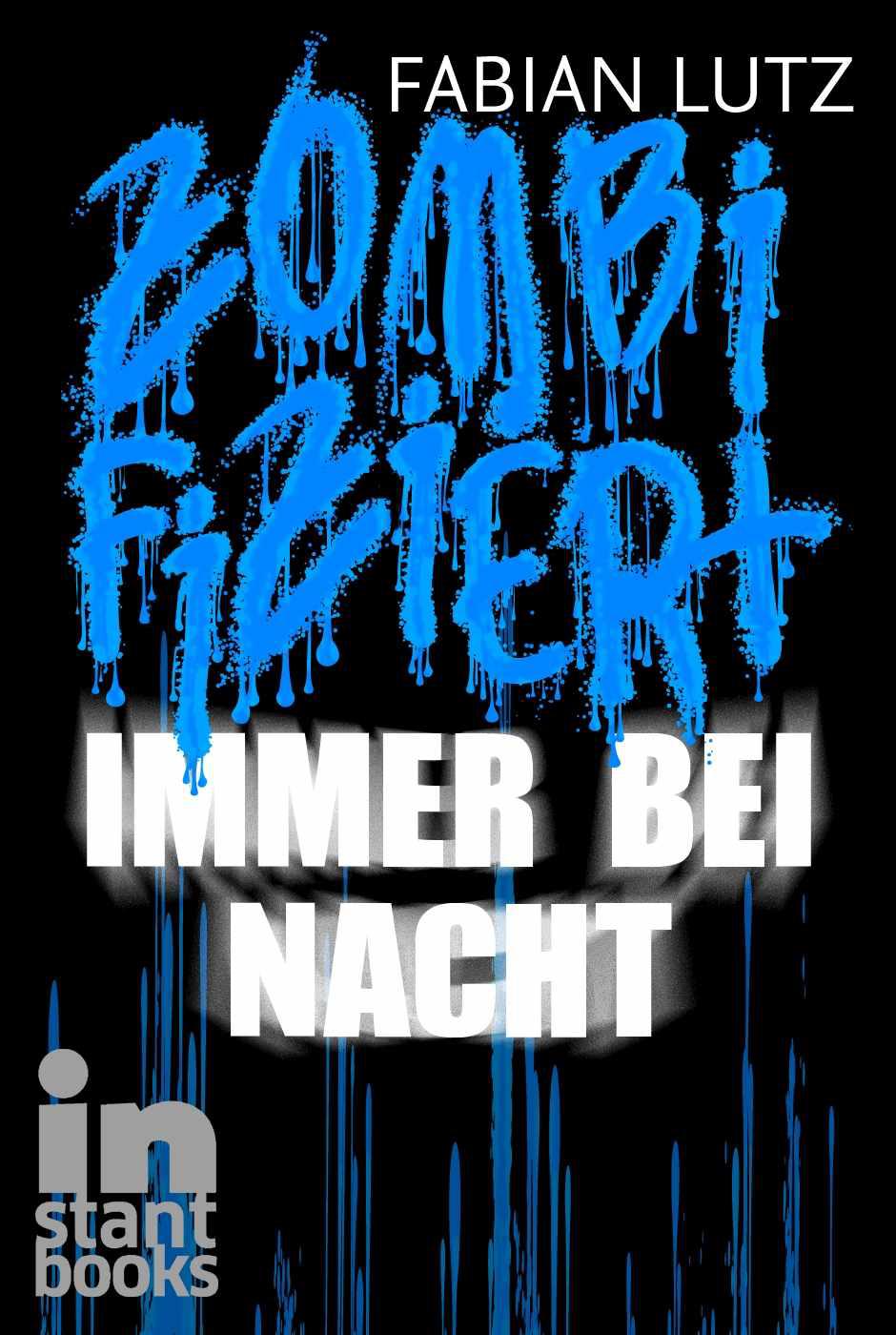 Zombifiziert, Band 4: Immer bei Nacht