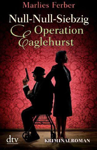 Null-Null-Siebzig - Operation Eaglehurst