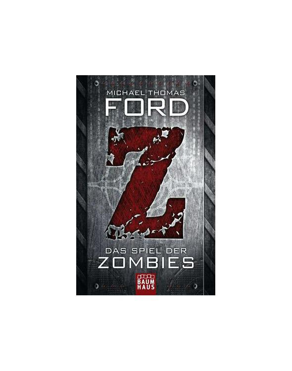 Michael Thomas Ford - Z - Das Spiel der Zombies
