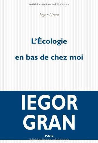 L'écologie en bas de chez moi: récit