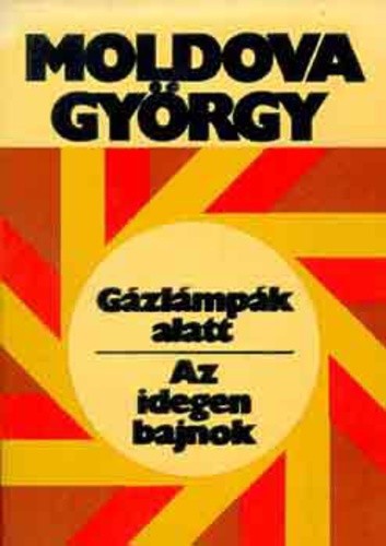 Gázlámpák alatt - Az idegen bajnok