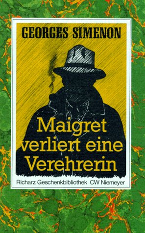 Maigret - 22 - Maigret verliert eine Verehrerin