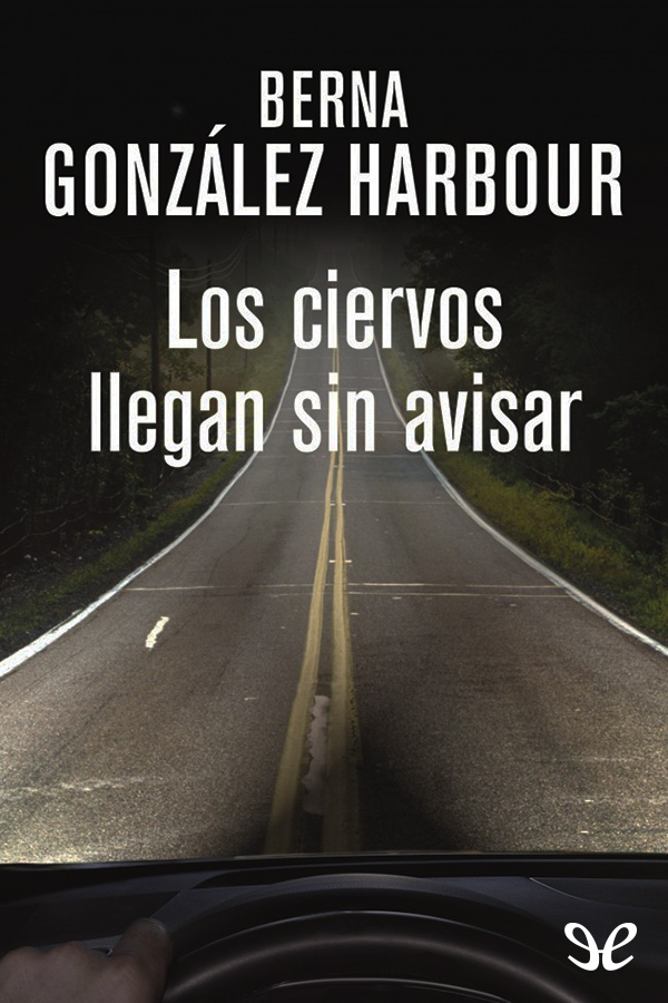 Los ciervos llegan sin avisar