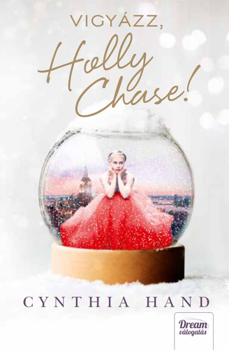 Vigyázz, Holly Chase!