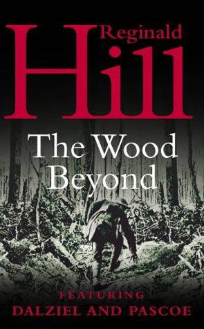 Dalziel and Pascoe #15 - The Wood Beyond