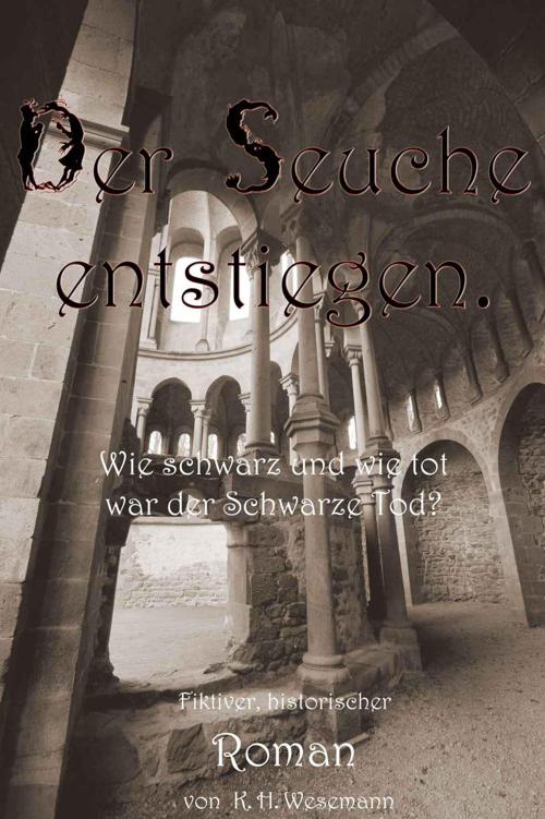 Der Seuche entstiegen: Wie schwarz und wie tot war der Schwarze Tod?