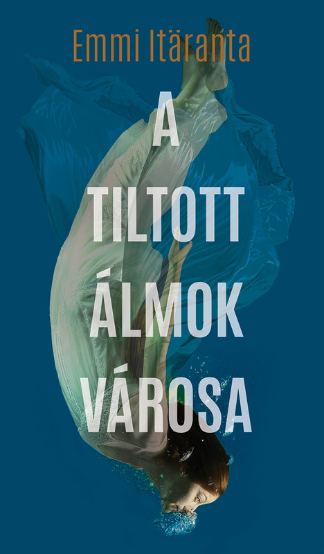 A ​tiltott álmok városa